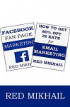 FACEBOOK FAN PAGE MARKETING AND EMAIL MARKETING/LIST BUILDING BUNDLE: Learn to use facebook as a marketing platform and build a list of repeat rabid buyers - Red Mikhail