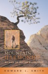 Mountain Harmonies: Walking the Western Wildernesses - Howard L. Smith