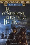 La confessione di fratello Haluin - Ellis Peters, Elsa Pelitti