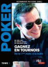 Poker - Gagnez en tournois : de la première main à la bulle:Tome 1 (MI.POLE POKER) (French Edition) - Eric Lynch