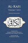 Al-Kafi, Volume 7 of 8: English Translation - Thiqatu al-Islam, Abu Ja'far Muhammad ibn Ya'qub al-Kulayni, Muhammad Sarwar