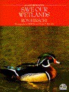 SAVE OUR WETLANDS (Hirschi, Ron. One Earth.) - Ron Hirschi