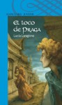 El loco de Praga - Lucia Laragione