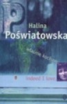 Właśnie kocham (wydanie polsko-angielskie) - Halina Poświatowska