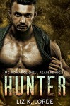 Hunter: MC Romance (Hell Reapers MC Book 1) - Liz Lorde, M. M Chabot