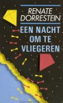 Een nacht om te vliegeren - Renate Dorrestein