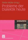 Probleme Der Dialektik Heute - Stefan Müller