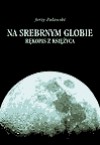 Na srebrnym globie - Jerzy Żuławski