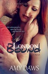 London Bound: Both of them have a past-neither want to share. (London Lovers Series Book 3) - Amy Daws