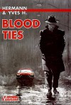 Blood Ties - Hermann Huppen, Yves H.