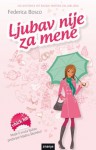 Ljubav nije za mene - Federica Bosco, Andreja Mrkonjić