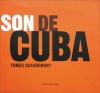 Son de Cuba [With CD] = Cuba's Sound of the Son - Tomas Casademunt