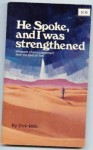 He Spoke, and I was Strengthened - Dick Mills