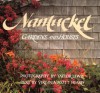 Nantucket: Gardens and Houses - Taylor Lewis, Virginia Scott Heard, Virginia Heard