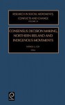 Consensus Decision Making, Northern Ireland and Indigenous Movements - Patrick G. Coy