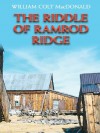 The Riddle of Ramrod Ridge - William Colt MacDonald