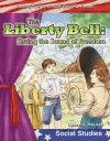 The Liberty Bell: Saving the Sound of Freedom - Debra J. Housel