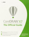 CorelDRAW X7: The Official Guide - Gary David Bouton