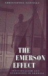 The Emerson Effect: Individualism and Submission in America - Christopher Newfield