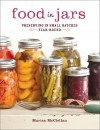 Food in Jars: Preserving in Small Batches Year-Round - Marisa McClellan