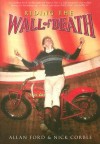 Riding the Wall of Death - Allan Ford, Nick Corble