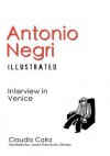 Antonio Negri Illustrated: Interview in Venice - Claudio Calia, Jason Francis Mc Gimsey