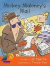 Mickey Maloney's Mail - Jill Eggleton, Various, Rigby