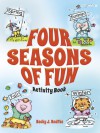 Four Seasons of Fun Activity Book - Becky J. Radtke