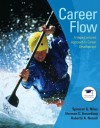 Career Flow: A Hope-Centered Approach to Career Development - Spencer G. Niles, Norman E. Amundson, Roberta Neault