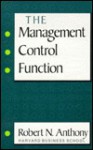 The Management Control Function - Robert N. Anthony