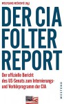 Der CIA-Folterreport: Der offizielle Bericht des US-Senats zum Internierungs- und Verhörprogramm der CIA - Wolfgang Nešković, Wolfgang Neskovic