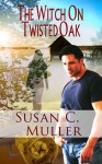 The Witch on Twisted Oak (Occult, #2) - Susan C. Muller