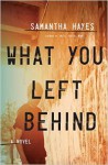 What You Left Behind - Samantha Hayes