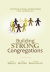 Building Strong Congregations - Bruce Wrenn, Philip Kotler, Norman Shawchuck