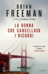 La donna che cancellava i ricordi - Brian Freeman