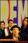 R.E.M.: From Chronic Town to Monster - Dave Bowler, Bryan Dray