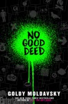 No Good Deed - Goldy Moldavsky