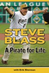 A Pirate for Life - Steve Blass, Erik Sherman