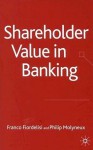 Shareholder Value in Banking - Philip Molyneux, Franco Fiordelisi