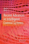 Recent Advances in Intelligent Control Systems - Wen Yu