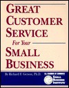 Crisp: Great Customer Service for Your Small Business Crisp: Great Customer Service for Your Small Business - Richard Gerson