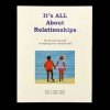 It's ALL About Relationships : discerning and accepting your natural self - Mary E. Miller, John D. Miller