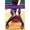 Don't Expect Magic - Kathy McCullough