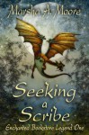 Seeking a Scribe - Marsha A. Moore