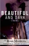 Beautiful and Dark - Rosa Montero, Adrienne Mitchell