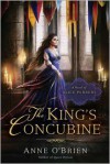 The King's Concubine: A Novel of Alice Perrers - Anne O'Brien