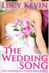 The Wedding Song (Four Weddings and a Fiasco, Book 3) - Lucy Kevin