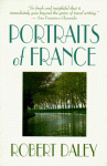 Portraits of France - Robert Daley