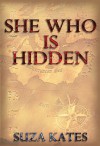 She Who is Hidden - Suza Kates