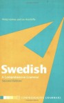 Swedish: A Comprehensive Grammar (Routledge Comprehensive Grammars) - Ian Hinchliffe, Philip Holmes